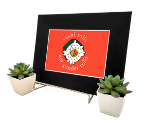 A Sushi Tomodachi " SUPRISE Sushi Tomodachi | Sushi Rolls, Not Gender Rolls 5x7 Matted Print "
