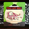 Pink Lady Roll Hard Enamel Pin